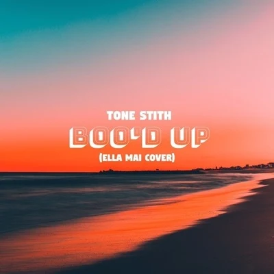 Tone Stith Bood Up (Ella Mai Cover)