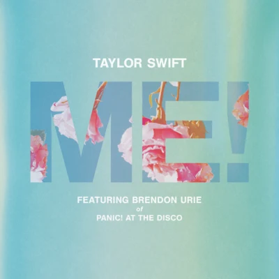 Taylor Swift/Brendon Urie ME! (feat. Brendon Urie of Panic! At The Disco)