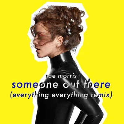 Rae Morris/Everything Everything Someone Out There (Everything Everything Remix)