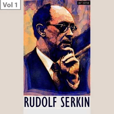 Eugene Ormandy/Philadephia Orchestra/Rudolf Serkin Rudolf Serkin, Vol. 1