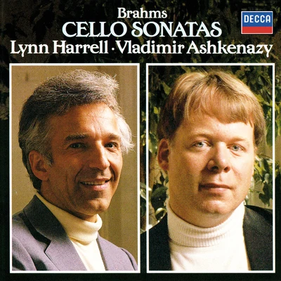 Lynn Harrell/Vladimir Ashkenazy Brahms: Cello Sonatas Nos. 1 & 2