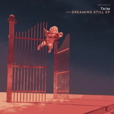 Taim Dreaming Still