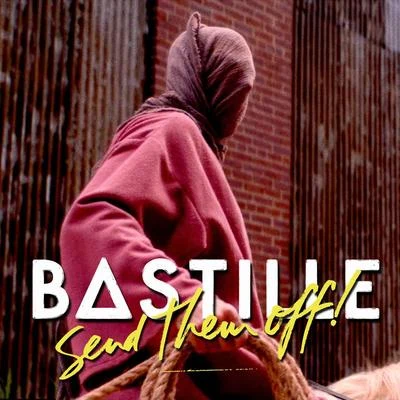 Bastille Send Them Off! (Whethan Remix)