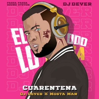 Mosta Man/DJ Dever Cuarentena