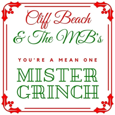 Cliff Beach/T和MBS Youre a Mean One Mister Grinch