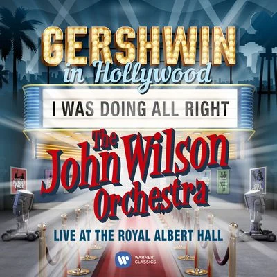 The John Wilson Orchestra I Was Doing All Right (Live) - Single