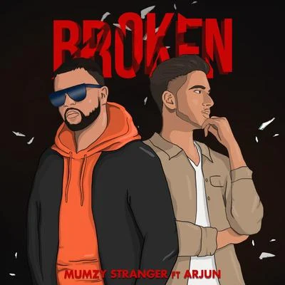 Mumzy Stranger/Arjun Broken