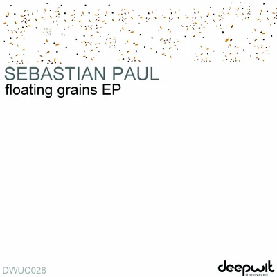 Sebastian Paul Floating Grains