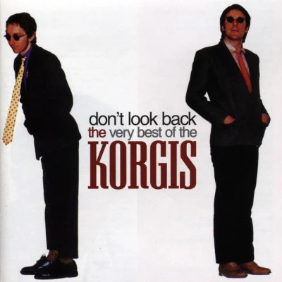 The Korgis Dont Look Back: The Very Best Of The Korgis