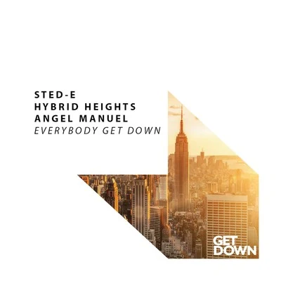 Sted-E &amp; Hybrid Heights Everybody Get Down