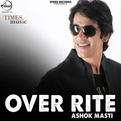 Ashok Masti Over Rite