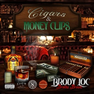 Brody Loc/Brotha Broski Cigars and Moneyclips