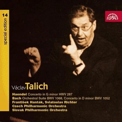 Czech Philharmonic/František Hanták/Sviatoslav Richter/Václav Talich/Slovak Philharmonic Orchestra Talich Special Edition 14. Händel: Oboe Concerto in G Minor - Bach: Piano Concerto, BWV 1052, Orchestral Suite, BWV 1068