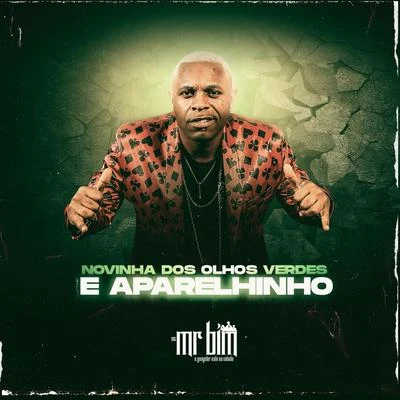 Mc Mr. Bim Novinha dos Olhos Verdes e Aparelhinho