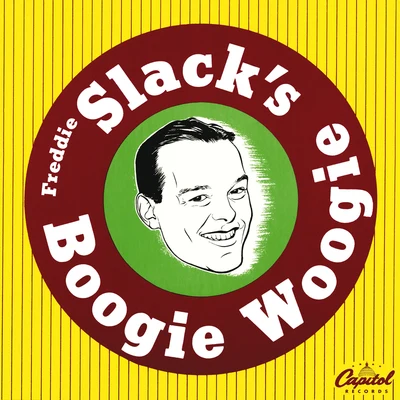 Freddie Slack Freddie Slacks Boogie Woogie