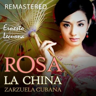 Ernesto Lecuona Rosa la China (Remastered)