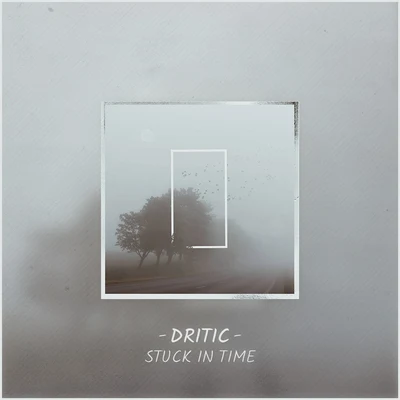 Dritic Stuck in Time