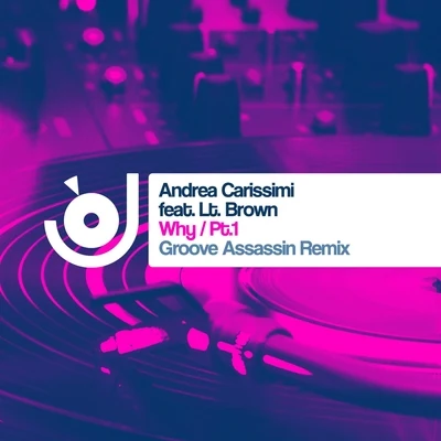 Andrea Carissimi Why (Pt. 1) (incl. Groove Assassin Remix)