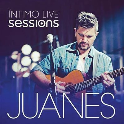 Juanes Íntimo - Live Sessions