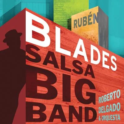 Rubén Blades Salsa Big Band