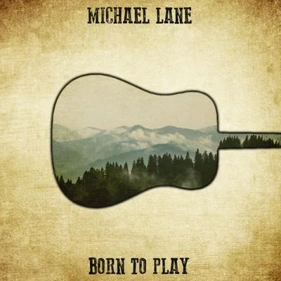 Michael Lane Born to Play