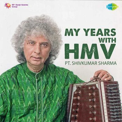 Pt. Shivkumar Sharma My Years With Hmv Pandit Shiv Kumar Sharma