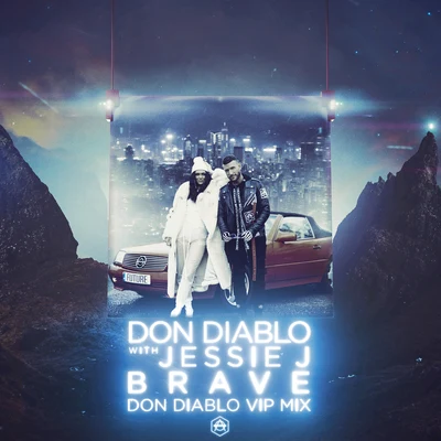 Jessie J/Don Diablo Brave (Don Diablo VIP Mix)