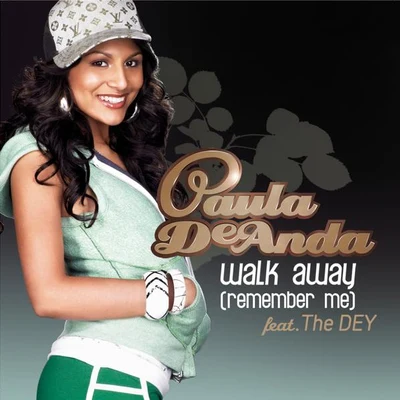 Paula DeAnda Walk Away (Remember Me) [Radio Edit no rap]