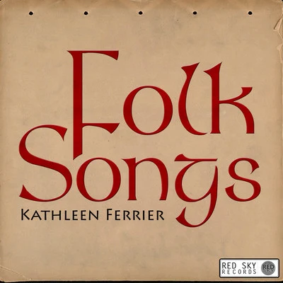 Kathleen Ferrier Folk Songs