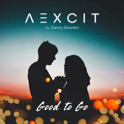 Danny Dearden/Aexcit Good To Go