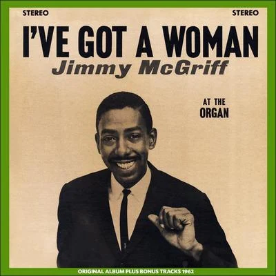 Jimmy McGriff I've Got a Women