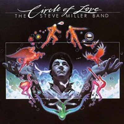 Steve Miller Band Circle Of Love