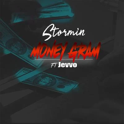 Stormin Money Gram