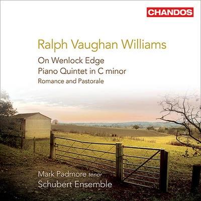 Mark Padmore VAUGHAN WILLIAMS: On Wenlock EdgePiano QuintetRomance and Pastorale