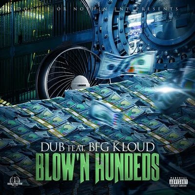 DUB/BFG Kloud Blown Hundeds