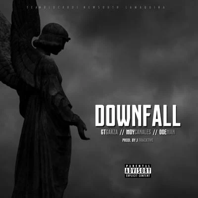 Moy Canales Downfall (feat. GT Garza & Doeman)