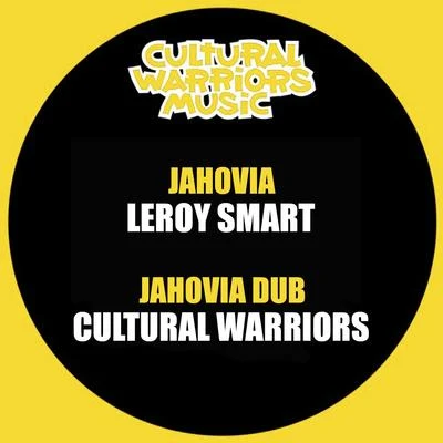 Cultural Warriors/Leroy Smart Jahovia