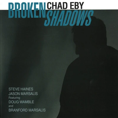 Jason Marsalis/Chad Eby/Steve Haines Broken Shadows