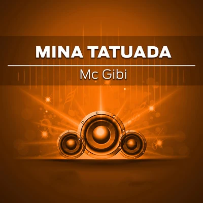 MC Gibi Mina Tatuada