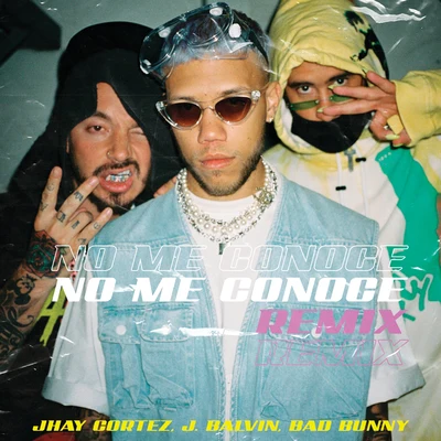 J Balvin/Jhay Cortez/Bad Bunny No Me Conoce (Remix)