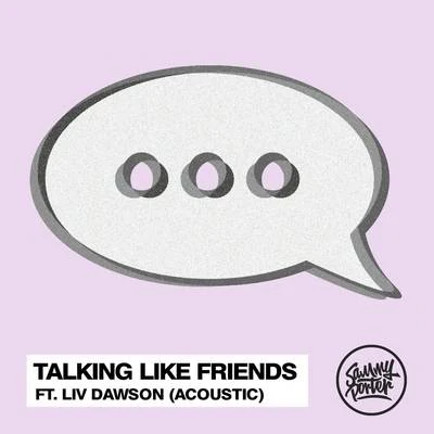 Sammy Porter Talking Like Friends (Acoustic)