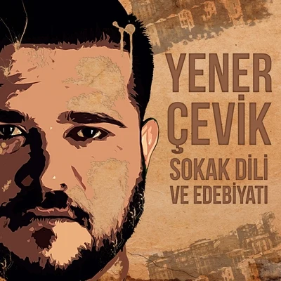 Yener Cevik Sokak Dili ve Edebiyatı