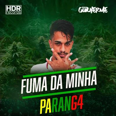 DJ Guilherme Fuma Da Minha Parang4