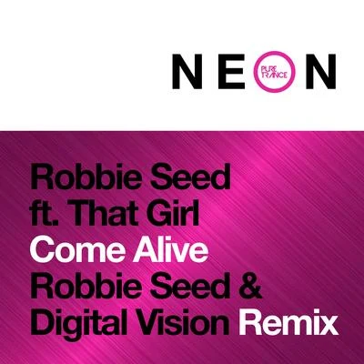 Robbie Seed Come Alive (Copy) (Robbie Seed & Digital Vision Remix)