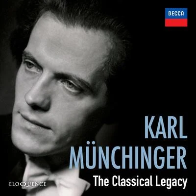 Karl Munchinger Karl Munchinger - The Classical Legacy