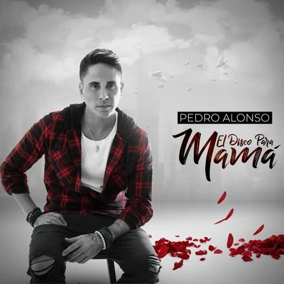 Pedro Alonso El Disco para Mamá