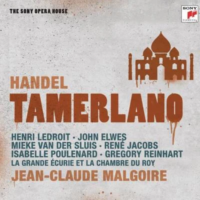 Jean-Claude Malgoire Händel: Tamerlano - The Sony Opera House