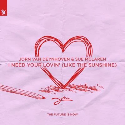 Sue McLaren/Jorn Van Deynhoven I Need Your Lovin' (Like The Sunshine)