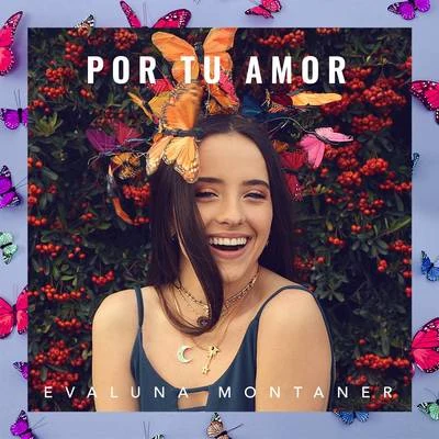 Evaluna Montaner Por Tu Amor