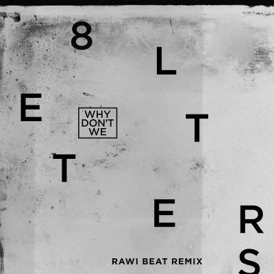 Why Don't We 8 Letters (Rawi Beat Slow Remix)